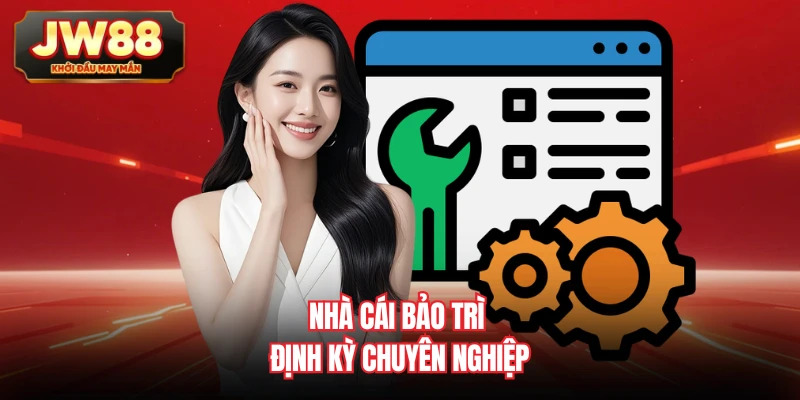 Nhà cái bảo trì định kỳ chuyên nghiệp